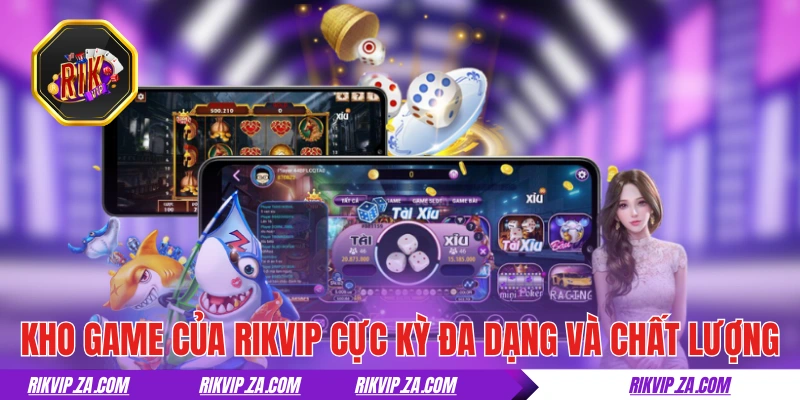 RIKVIP | Rik Vip Top #1 Cổng Game Uy Tín Tải App Rikvip +188k 16 Kho game của RIKVIP cực kỳ đa dạng và chất lượng